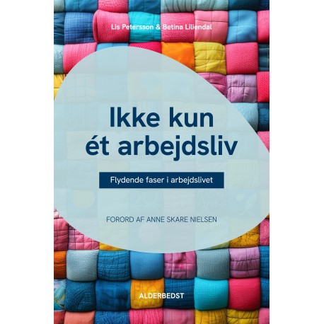 Ikke kun ét arbejdsliv: Flydende faser i arbejdslivet