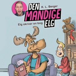 Den Mandige Elg -3: Elg skriver en bog