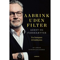 Aabrink uden filter: Agent og iværksætter  - fra Vestegnen til Guldkysten