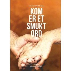 Kom er et smukt ord