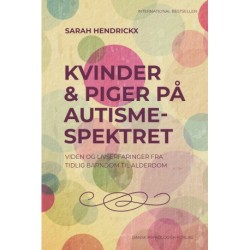 Kvinder & piger på autismespektret: Viden og livserfaringer fra barndom til alderdom