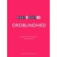 Kort & godt om ORDBLINDHED