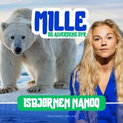 Mille og alverdens dyr - Isbjørnen Nanoq
