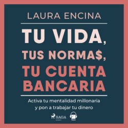 Tu vida, tus normas, tu cuenta bancaria