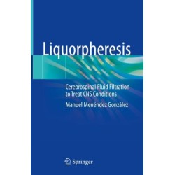 Liquorpheresis: Cerebrospinal Fluid Filtration to Treat CNS Conditions