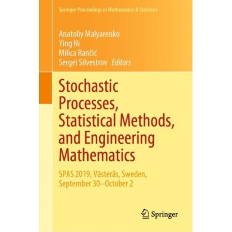 Stochastic Processes, Statistical Methods, and Engineering Mathematics: SPAS 2019, Vasteras, Sweden, September 30–October 2