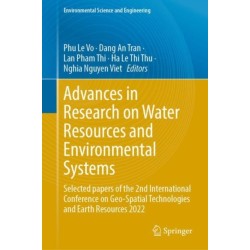 Advances in Research on Water Resources and Environmental Systems: Selected papers of the 2nd International Conference on Geo-Spatial Technologies and Earth Resources 2022