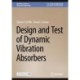 Design and Test of Dynamic Vibration Absorbers