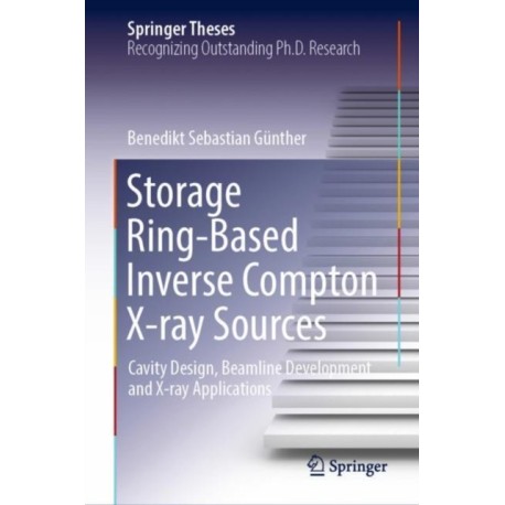 Storage Ring-Based Inverse Compton X-ray Sources: Cavity Design, Beamline Development and X-ray Applications