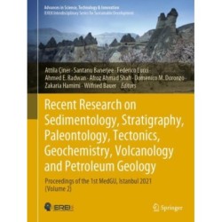 Recent Research on Sedimentology, Stratigraphy, Paleontology, Tectonics, Geochemistry, Volcanology and Petroleum Geology: Proceedings of the 1st MedGU, Istanbul 2021 (Volume 2)