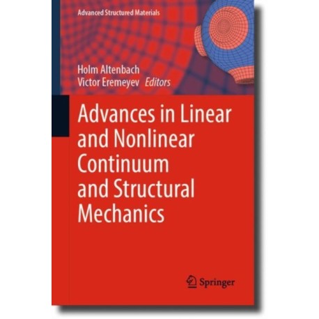 Advances in Linear and Nonlinear Continuum and Structural Mechanics