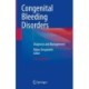 Congenital Bleeding Disorders: Diagnosis and Management