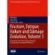 Fracture, Fatigue, Failure and Damage Evolution, Volume 3: Proceedings of the 2022 Annual Conference on Experimental and Applied Mechanics
