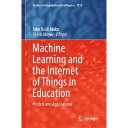 Machine Learning and the Internet of Things in Education: Models and Applications