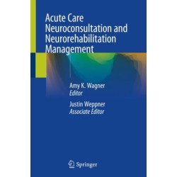 Acute Care Neuroconsultation and Neurorehabilitation Management