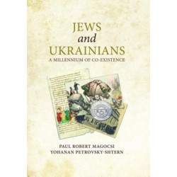 Jews and Ukrainians: A Millenium of Co-Existence