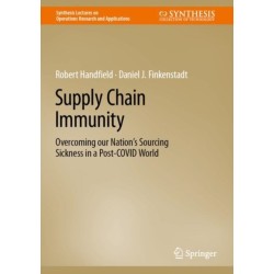 Supply Chain Immunity: Overcoming our Nation’s Sourcing Sickness in a Post-COVID World