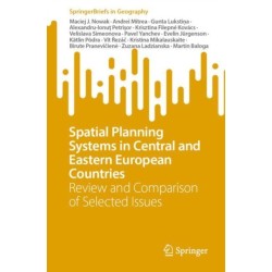 Spatial Planning Systems in Central and Eastern European Countries: Review and Comparison of Selected Issues