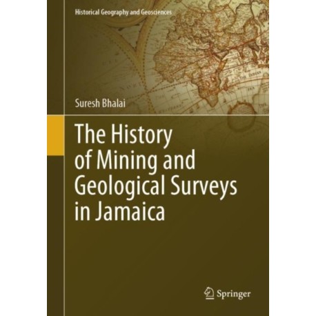 The History of Mining and Geological Surveys in Jamaica