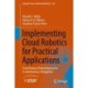 Implementing Cloud Robotics for Practical Applications: From Human-Robot Interaction to Autonomous Navigation