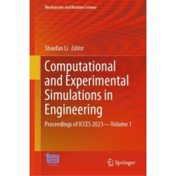 Computational and Experimental Simulations in Engineering: Proceedings of ICCES 2023—Volume 1