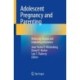 Adolescent Pregnancy and Parenting: Reducing Stigma and Improving Outcomes