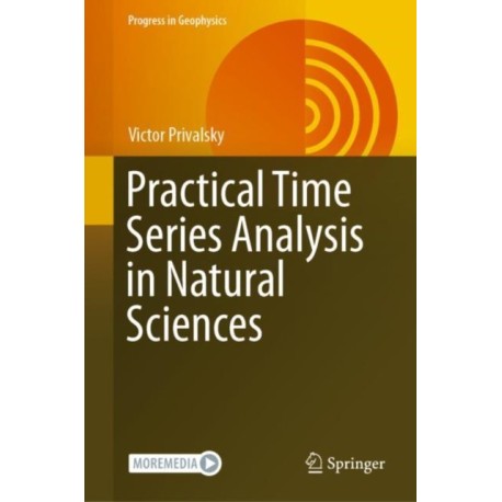 Practical Time Series Analysis in Natural Sciences