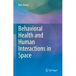 Behavioral Health and Human Interactions in Space