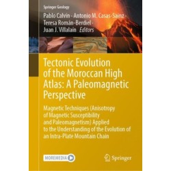 Tectonic Evolution of the Moroccan High Atlas: A Paleomagnetic Perspective: Magnetic Techniques (Anisotropy of Magnetic Susceptibility and Paleomagnetism) Applied to the Understanding of the Evolution of an Intra-Plate Mountain Chain