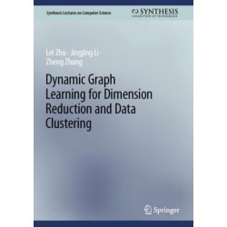 Dynamic Graph Learning for Dimension Reduction and Data Clustering