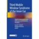 Third Mobile Window Syndrome of the Inner Ear: Superior Semicircular Canal Dehiscence and Associated Disorders