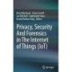Privacy, Security And Forensics in The Internet of Things (IoT)