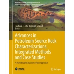 Advances in Petroleum Source Rock Characterizations: Integrated Methods and Case Studies: A Multidisciplinary Source Rock Approach