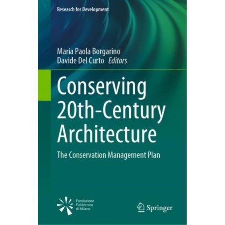 Conserving 20th-Century Architecture: The Conservation Management Plan
