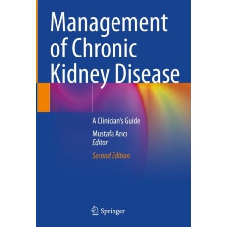 Management of Chronic Kidney Disease: A Clinician’s Guide