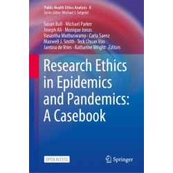 Research Ethics in Epidemics and Pandemics: A Casebook