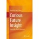 Curious Future Insight: Science for a Better Tomorrow