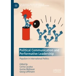 Political Communication and Performative Leadership: Populism in International Politics