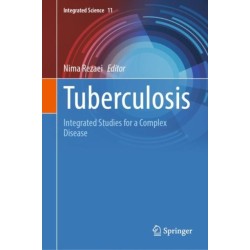 Tuberculosis: Integrated Studies for a Complex Disease