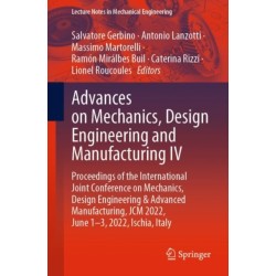 Advances on Mechanics, Design Engineering and Manufacturing IV: Proceedings of the International Joint Conference on Mechanics, Design Engineering & Advanced Manufacturing, JCM 2022, June 1-3, 2022, Ischia, Italy