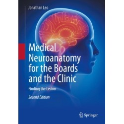 Medical Neuroanatomy for the Boards and the Clinic: Finding the Lesion