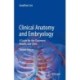 Clinical Anatomy and Embryology: A Guide for the Classroom, Boards, and Clinic