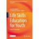 Life Skills Education for Youth: Critical Perspectives