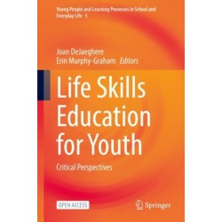 Life Skills Education for Youth: Critical Perspectives