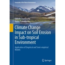 Climate Change Impact on Soil Erosion in Sub-tropical Environment: Application of Empirical and Semi-empirical Models