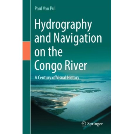 Hydrography and Navigation on the Congo River: A Century of Visual History