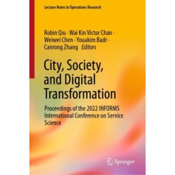 City, Society, and Digital Transformation: Proceedings of the 2022 INFORMS International Conference on Service Science