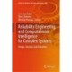 Reliability Engineering and Computational Intelligence for Complex Systems: Design, Analysis and Evaluation