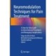 Neuromodulation Techniques for Pain Treatment: A Step-by-Step Guide to Interventional Procedures and Managing Complications