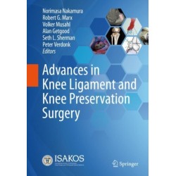 Advances in Knee Ligament and Knee Preservation Surgery